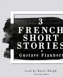 Novely, poviedky, antológie Saga Egmont 3 French Short Stories by Gustave Flaubert (EN)