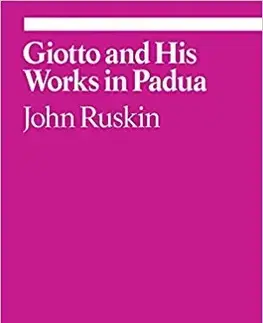 Umenie - ostatné Giotto and His Works in Padua - Kolektív autorov