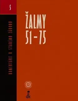 Kresťanstvo Žalmy 51 - 75 Komentáre k starému zákonu - Kolektív autorov