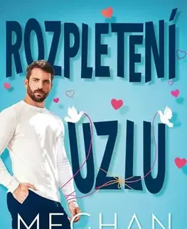 Romantická beletria Rozpletení uzlu - Meghan Quinn,Jana Rajnyšová