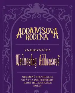 Fantasy, upíri Addamsova rodina - Knihovnička Wednesday Addamsové - Calliope Glass