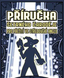 Sci-fi a fantasy Příručka šetrného čaroděje pro přežití ve středověké Anglii - Brandon Sanderson