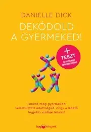 Výchova, cvičenie a hry s deťmi Dekódold a gyermeked! - Danielle Dick