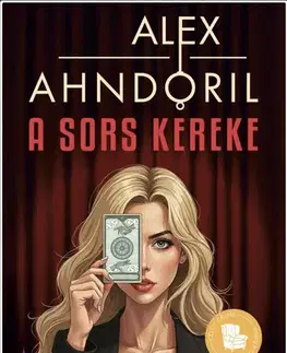 Detektívky, trilery, horory A sors kereke - Alexander Ahndoril