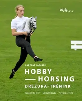 Šport - ostatné Hobby Horsing Drezura - trénink - Andreas Karasek