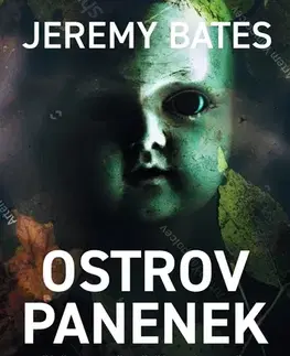 Detektívky, trilery, horory Ostrov panenek - Jeremy Bates