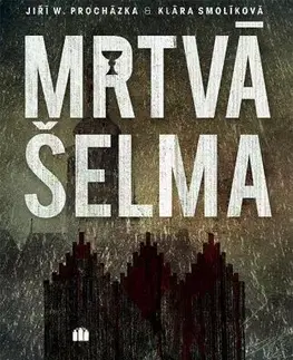 Detektívky, trilery, horory Mrtvá šelma (Souřadnice zločinu I) - Jiří Procházka,Klára Smolíková