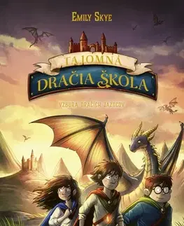 Fantasy, upíri Tajomná dračia škola 6: Vzbura dračích jazdcov - Emily Skye,Pascal Nöldner,Denisa Stareková