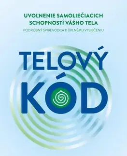 Rozvoj osobnosti Telový kód - Bradley Nelson