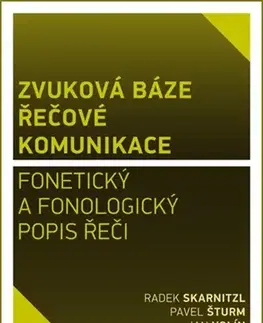Literárna veda, jazykoveda Zvuková báze řečové komunikace - Radek Skarnitzl,Jan Volín