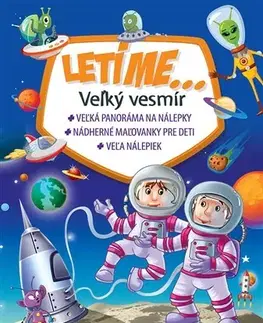 Nalepovačky, vystrihovačky, skladačky Letíme... Veľký vesmír