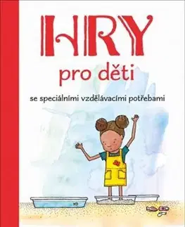 Pedagogika, vzdelávanie, vyučovanie Hry pro děti se speciálními vzdělávacími potřebami - Georgina Durrant