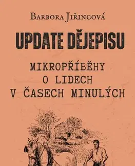 Medicína - ostatné Update dějepisu - Barbora Jiřincová