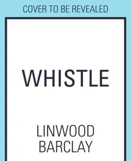 Detektívky, trilery, horory Whistle - Linwood Barclay