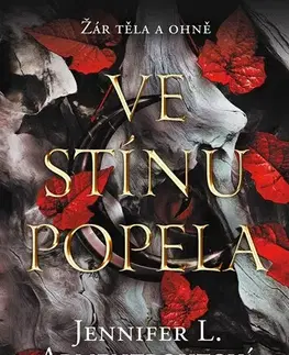 Sci-fi a fantasy Ve stínu popela - Jennifer L. Armentrout,Zdík Dušek