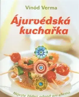 Kuchárky - ostatné Ájurvédská kuchařka - Verma Vinod