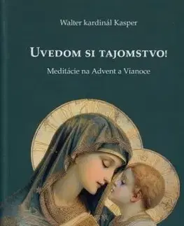 Kresťanstvo Uvedom si tajomstvo! - Walter Kasper
