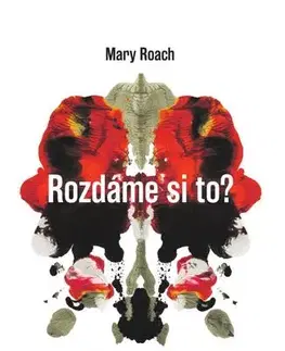 Sex a erotika Rozdáme si to? - Mary Roach,Daniela Tomašáková