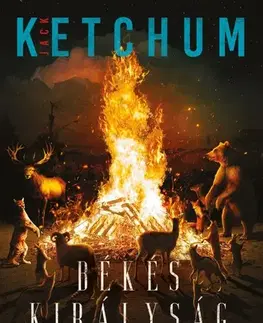 Detektívky, trilery, horory Békés királyság - Jack Ketchum