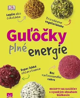 Sladká kuchyňa Guľôčky plné energie - Kate Turnerová