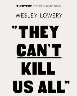 Cudzojazyčná literatúra They Can't Kill Us All - Wesley Lowery