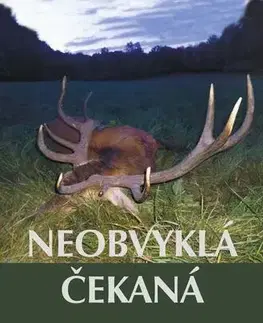 Poľovníctvo Neobvyklá čekaná - Petr Veselý