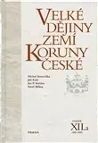 Slovenské a české dejiny Velké dějiny zemí Koruny české XII.a - Kolektív autorov