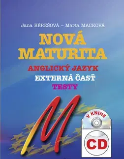 Maturity - Ostatné Nová maturita Anglický jazyk - externá časť, testy,+ CD - Jana Bérešová