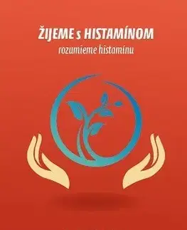 Zdravoveda, ochorenia, choroby Žijeme s histamínom - Janka Blažejová