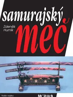 Šport - ostatné Samurajský meč - Zdeněk Hurník