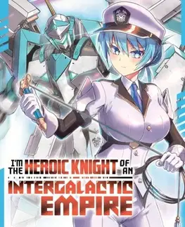 Beletria - ostatné I'm the Heroic Knight of an Intergalactic Empire! (Manga) Vol. 2 - Yomu Mishima
