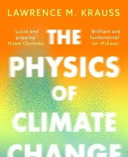 Ekológia, meteorológia, klimatológia The Physics of Climate Change - Lawrence M. Krauss