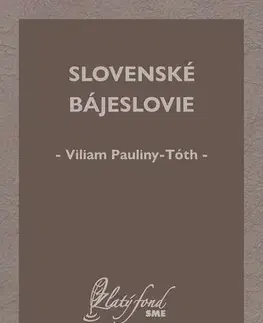 Slovenská beletria Slovenské bájeslovie - Viliam Pauliny-Tóth