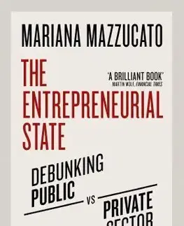 Ekonómia, Ekonomika The Entrepreneurial State - Mariana Mazzucato