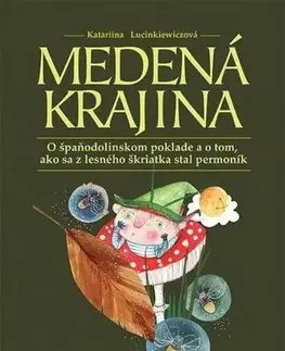 Rozprávky Medená krajina - Katarína Lucinkiewiczová