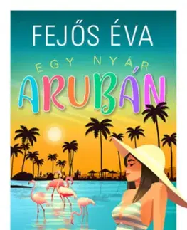 Detektívky, trilery, horory Egy nyár Arubán - Éva Fejős