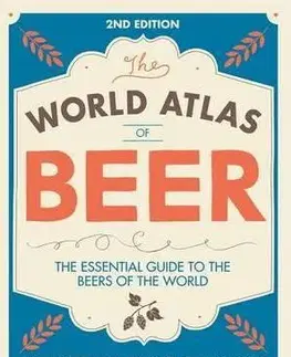 Pivo, whiskey, nápoje, kokteily World Atlas of Beer - Kolektív autorov