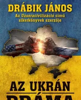 Politológia Az ukrán dráma - János Drábik