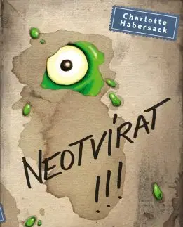 Pre deti a mládež - ostatné Neotvírat! Slizké! - Charlotte Habersack