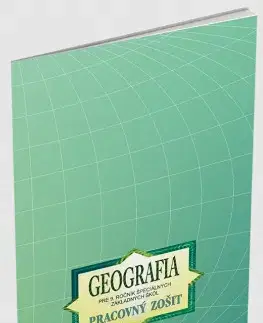 Učebnice pre ZŠ - ostatné Geografia pre 9. ročník špeciálnych základných škôl - pracovný zošit - Kvetoslava Mojtová