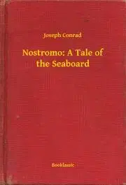 Svetová beletria Nostromo: A Tale of the Seaboard - Joseph Conrad