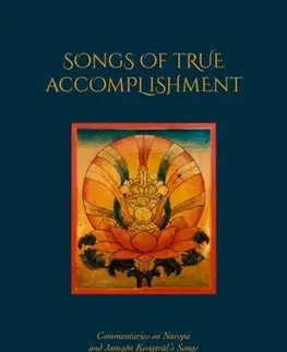 Filozofia Songs of True Accomplishment - Khenchen Thrangu Rinpoche