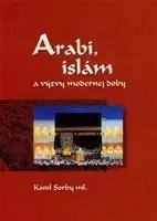 Svetové dejiny, dejiny štátov Arabi, islam a výzvy modernej doby - Sorby Karol ml.