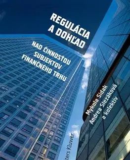 Obchodné právo Regulácia a dohľad nad činnosťou subjektov finančného trhu - Sidak Mykola,Kolektív autorov
