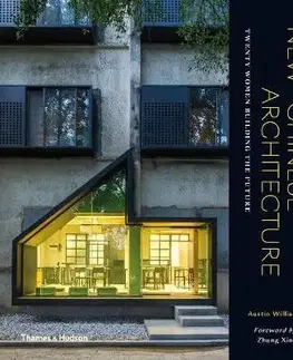 Architektúra New Chinese Architecture - Austin Williams