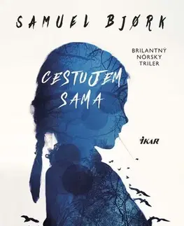Detektívky, trilery, horory Cestujem sama - Samuel Bjork