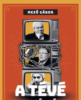 Politológia A tévé megszállása - Gábor Mező