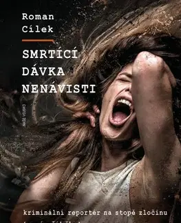 Detektívky, trilery, horory Smrtící dávka nenávisti - Roman Cílek
