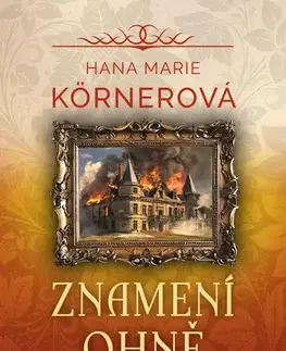 Detektívky, trilery, horory Znamení ohně - Hana Marie Körnerová