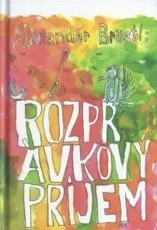 Slovenská beletria Rozprávkový príjem - Alexander Bröstl